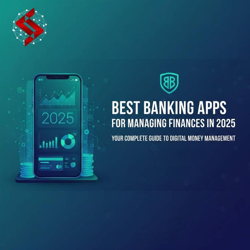 Best Banking Apps for Managing Finances in 2025: Your Complete Guide to Digital Money Management